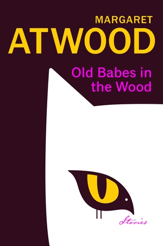Margaret Atwood Old Babes in the Wood